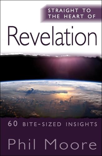 Straight to the Heart of Revelation: 60 Bite-Sized Insights (The