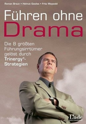 Führen ohne Drama. Die 8 größten Buch Linde Verlag Ges.m.b.H.