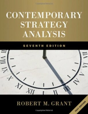 Contemporary Strategy Analysis: Text Only By Robert M. Grant