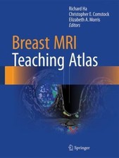 Breast MRI Teaching Atlas Ha Comstock Springe...