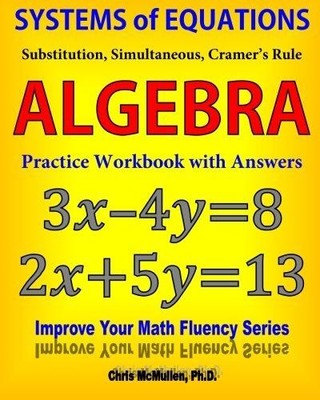 Systems of Equations: Substitution, Simultaneous, Cramer's... - McMullen, Chris