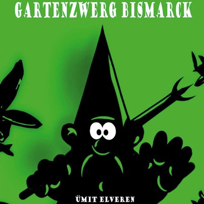 Gartenzwerg Bismarck | ümit comics | Ümit Elveren | Taschenbuch | 36 S. | 2021