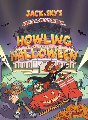 Danny Cheesewright | Jack & Sky s Next Adventure in Howling Halloween | Buch