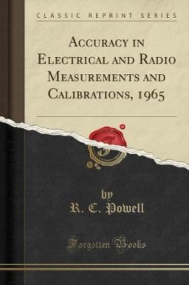 Accuracy in Electrical and Radio Measurements and