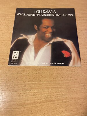 7'' LOU RAWLS * You`ll Never Find Another Love Like Mine (MINT-) SOUL 1976