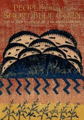 People of the Short Blue Corn : Tales and Legends of the Hopi Indians by...
