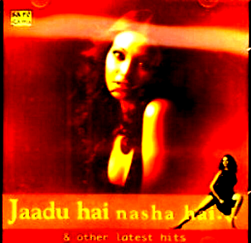 JAADU HAI NASHA HAI & OTHER LATEST HITS  - NEW BOLLYWOOD REMIX SARE GAMA CD