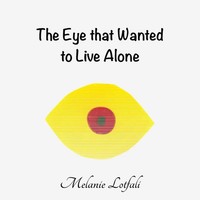 Melanie Lotfali | The Eye That Wanted To Live Alone | Taschenbuch | Englisch