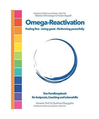 Omega-Reactivation: Feeling Fine . Living Great . Performing Powerfully: Feeling