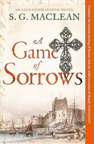 S.G. Maclean - A Game Of Sorrows Alexander Seaton 2 From The Author - G245Z-image