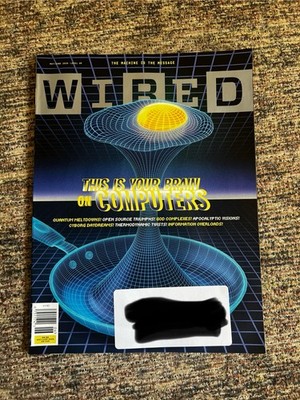 WIRED Magazine ''This Is Your Brain On Computers'' May / June 2025 