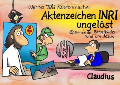 Aktenzeichen INRI ungelöst von Werner Tiki Küstenmacher