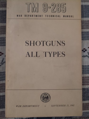 TM9-285 War Department Technical Manual Shotguns All Types September 1942