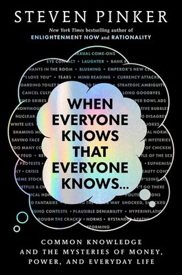 When Everyone Knows That Everyone Knows . . . Stephen Pinker