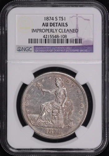 1874-S Trade Dollar NGC AU Details Improperly Cleaned