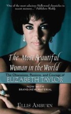 The Most Beautiful Woman in the World: The Obsessions, Passions, and Cour - GOOD