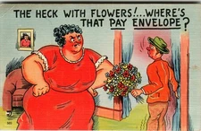 Tichnor Comic Postcard The Heck With Flowers Humor 503