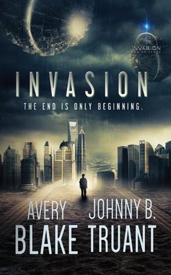 Invasion: Alien Invasion Book One by Avery Blake (English) Paperback Book