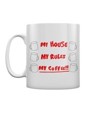 My House My Rules My Coffee!! Tasse