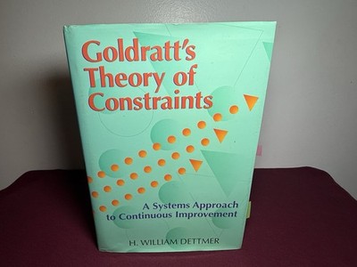 Goldratt s Theory of Constraints Dettmer HC Systems Continuous Improvement