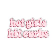 Sticker Hot Girls Hit Curbs Bumper Sticker Vinyl Waterproof Sticker Sticker