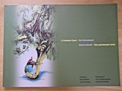 A Common Cause - Our Environment Cartoons from Britain & Germany 1997