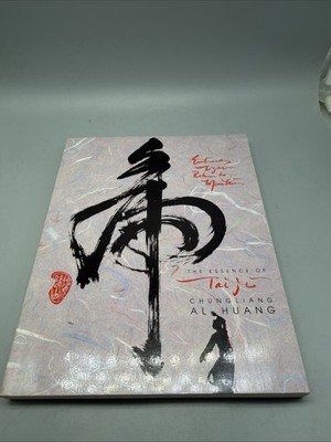 EMBRACE TIGER RETURN TO MOUNTAIN The Essence Of Tai Ji Chungliang Al Huang