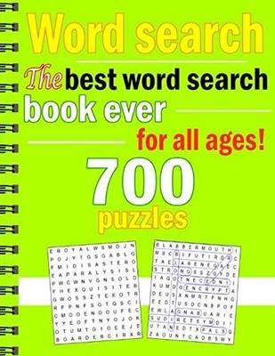 Word search The best word search book ever for all ages!: 700 pu