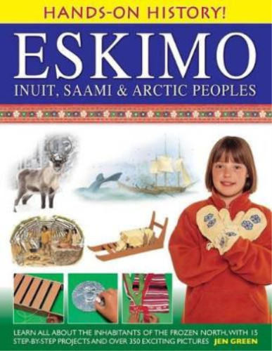 Jen Green Hands-on History! Eskimo Inuit, Saami & Arctic Peo (Gebundene Ausgabe) - Zdjęcie 1 z 1
