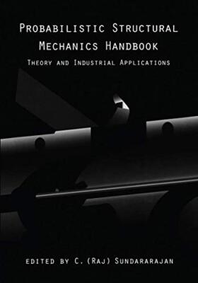 Sundararajan - Probabilistische Strukturmechanik Handbuch Theorie an - J555z