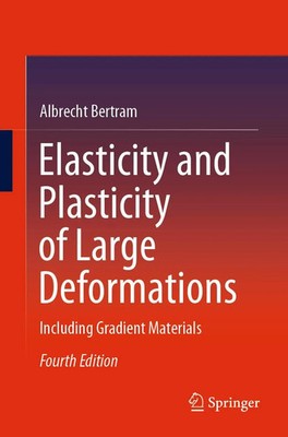 Elasticity and Plasticity of Large Deformations Including Gradient Materials