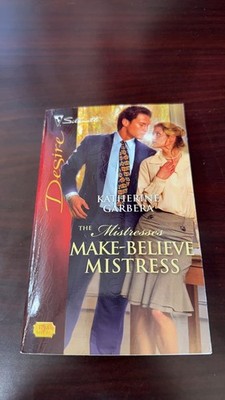 The Mistresses: Make-Believe Mistress by Katherine Garbera