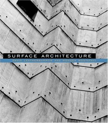 Surface Architecture by Leatherbarrow, David; Mostafavi, Mohsen