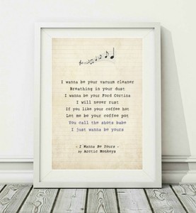 333 Arctic Monkeys I Wanna Be Yours Song Lyric Poster Print Sizes A3 Ebay
