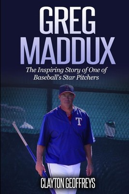 Greg Maddux: The Inspiring Story of One of Baseball's Star Pitchers (Baseball Bi