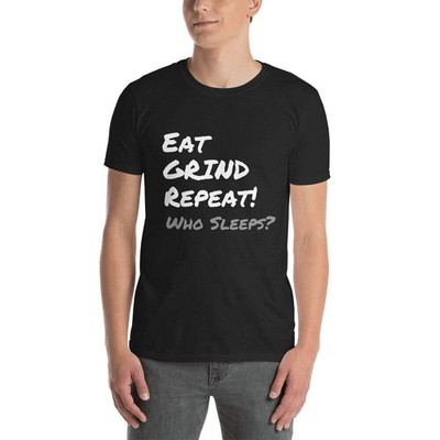 Eat Grind Repeat - Short-Sleeve Unisex T-Shirt