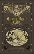 Cursed Pirate Girl: Malodious Mutiny, Jeremy Basti