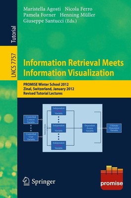 Information Retrieval Meets Information Visualization Maristella Agosti