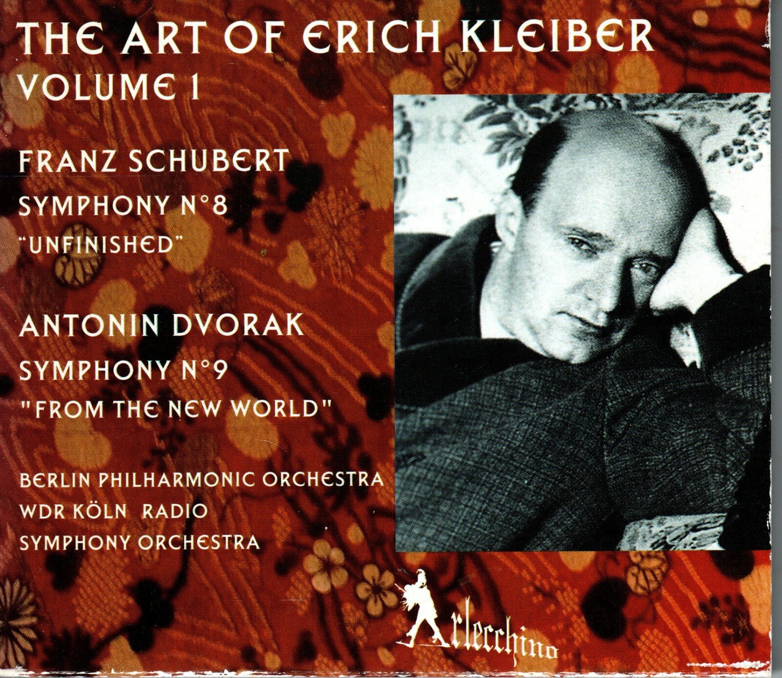 SCHUBERT - DVORAK - SYMPHONIES - ART OF ERICH KLEIBER VOLUME ONE