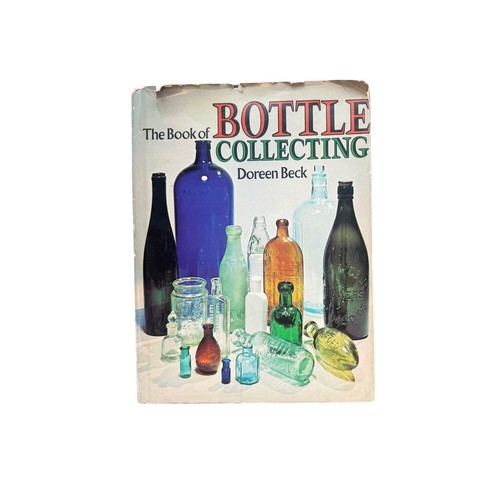 Hamlyn The Book of Bottle Collecting Unisex Book 1974 Doreen Beck Vintage Guide