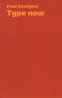 Type Now: A Manifesto, Plus Work So Far, Smeijers, Fred, Good Book