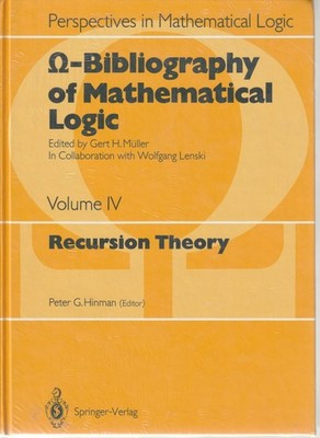 O-Bibliography of Mathematical Logic  Volume IV Gert H. Müller Recursion Theory