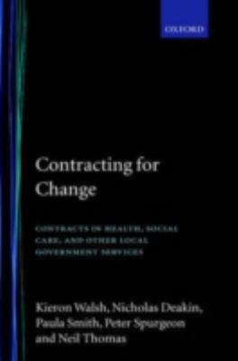 Contracting for Change : Contracts in Health, Social Care, and Other Local Go...