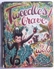 Wolo "Tweedles be brave" 1943 Childrens Book w/ Full Page Signed Illustration 