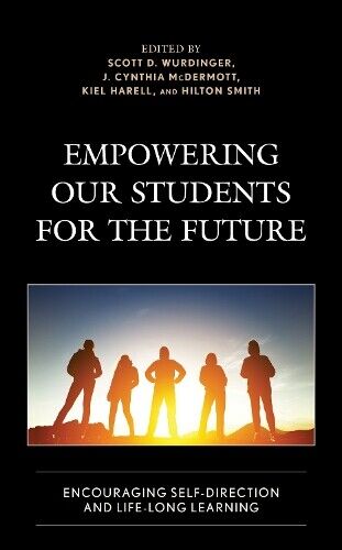 Thumbnail - Scott D. Wurdinger Empowering Our Students For The Future (gebundene