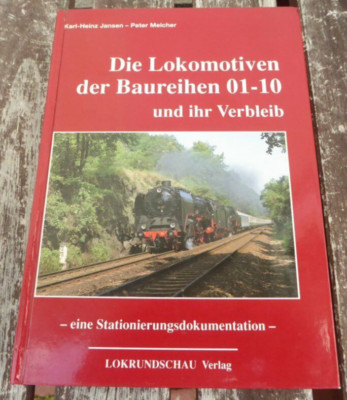 Buch Die Lokomotiven der Baureihen 01-BR 10 und Ihr Verbleib Stationierungsdoku