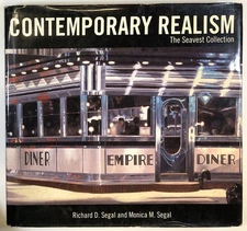 Richard D Segal, Monica M. / Contemporary Realism The Seavest Collection 1st ed