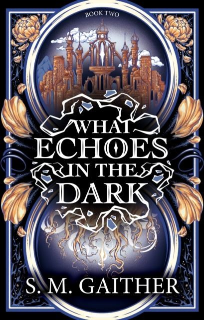 What Echoes in the Dark by S. M. Gaither Paperback