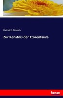 Zur Kenntnis Der Azorenfauna | Buch | 9783741127441