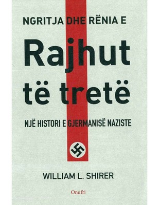 Ngritja dhe rënia e Rajhut të tretë, vol. 2, William Shirer. Book from Albania